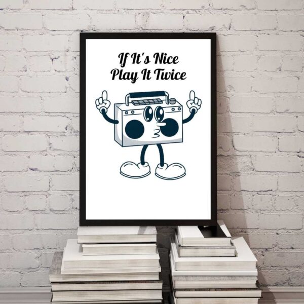 If It’s Nice Play It Twice Wall Art